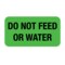 Nevs Label, Do Not Feed Or Water 7/8" x 1-5/8" Flr Green w/Black VW-0013 - alternate 1
